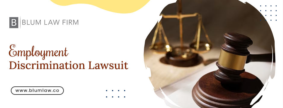 Employment Discrimination Lawsuits||Blum Law Firm